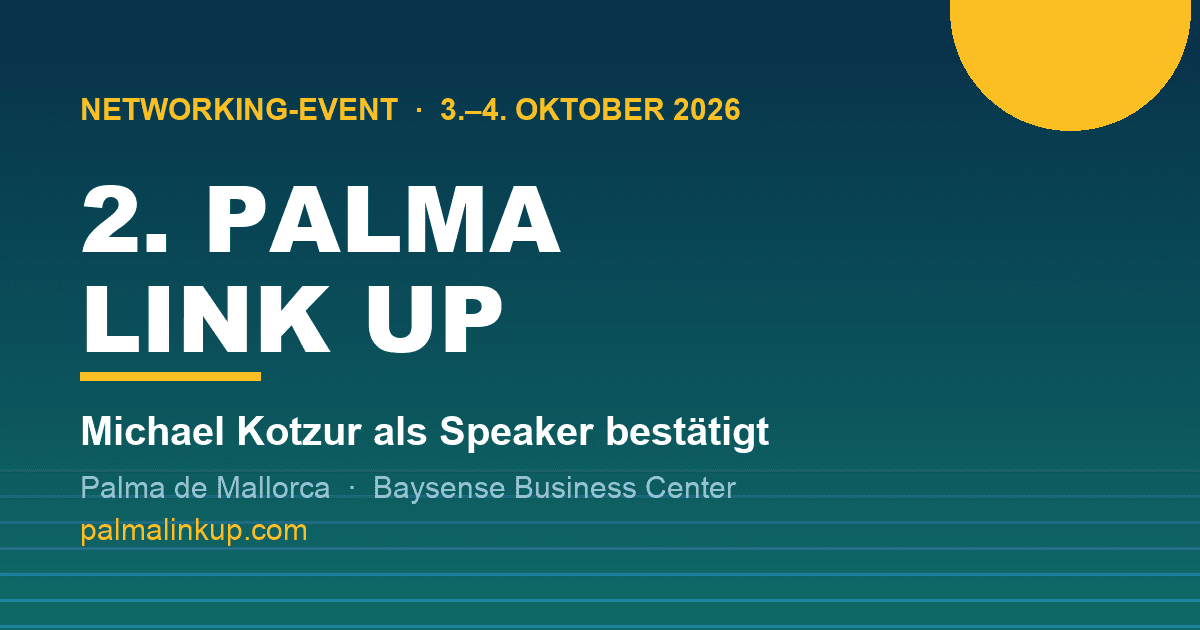 Lohnt sich das Ticket? Michael Kotzur für die 2. PALMA LINK UP als Speaker bestätigt